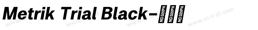 Metrik Trial Black字体转换 Metrik Trial Black字体转换